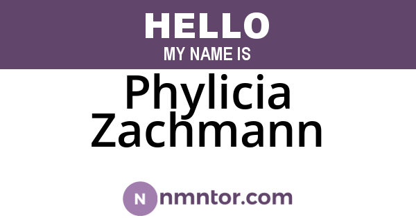 Phylicia Zachmann