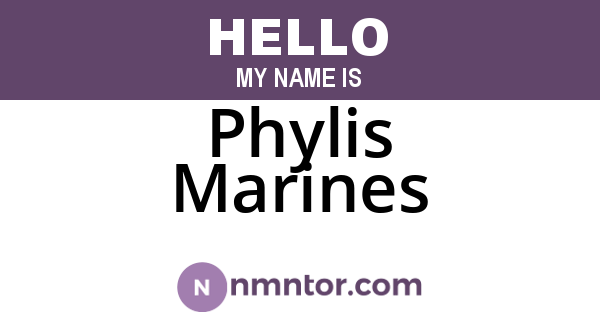 Phylis Marines