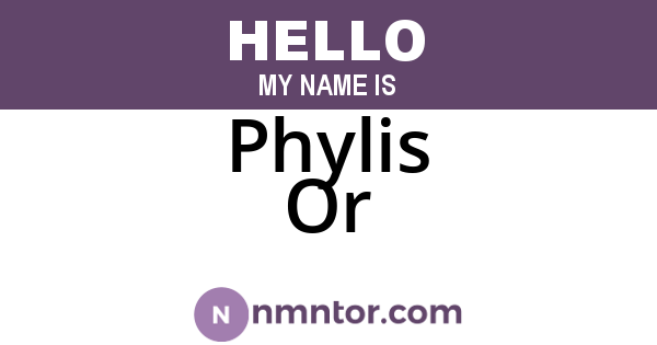 Phylis Or
