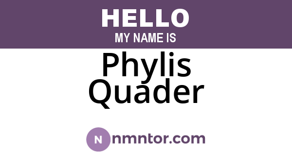 Phylis Quader