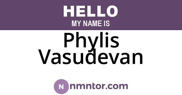 Phylis Vasudevan
