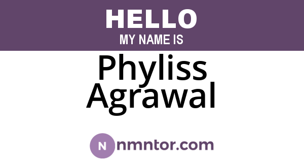 Phyliss Agrawal