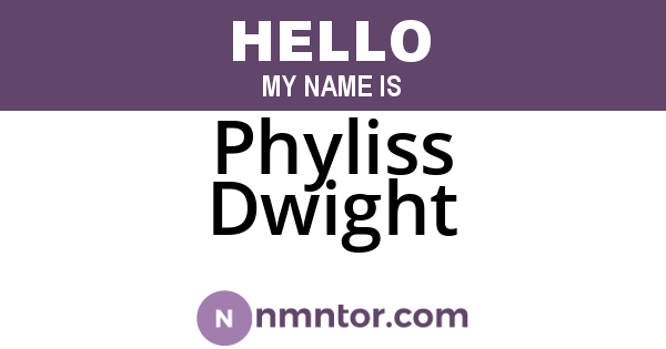 Phyliss Dwight