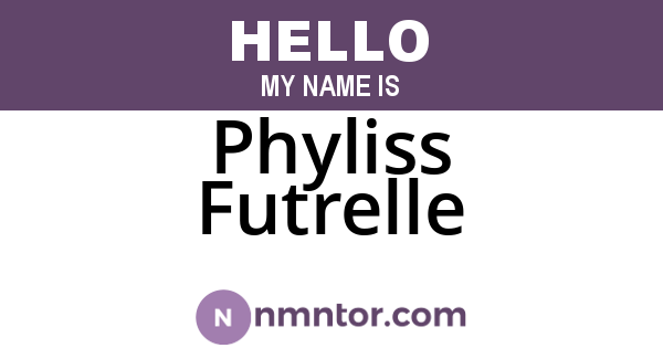 Phyliss Futrelle