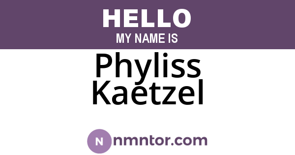 Phyliss Kaetzel