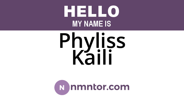 Phyliss Kaili