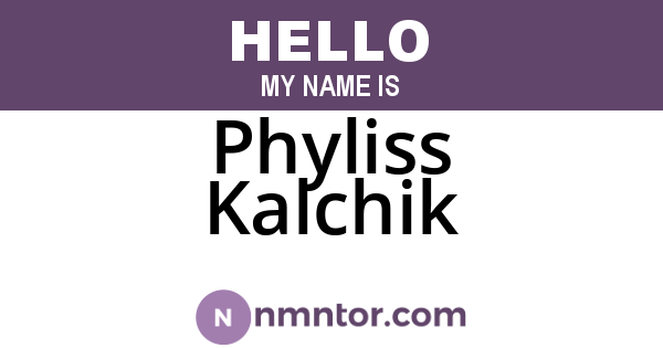 Phyliss Kalchik