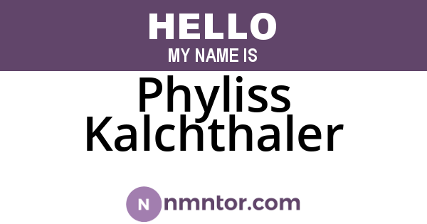 Phyliss Kalchthaler
