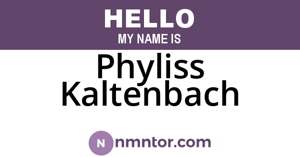Phyliss Kaltenbach