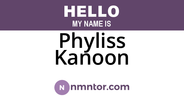 Phyliss Kanoon