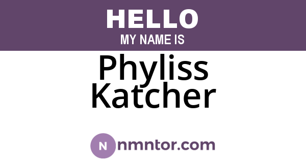 Phyliss Katcher