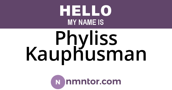 Phyliss Kauphusman