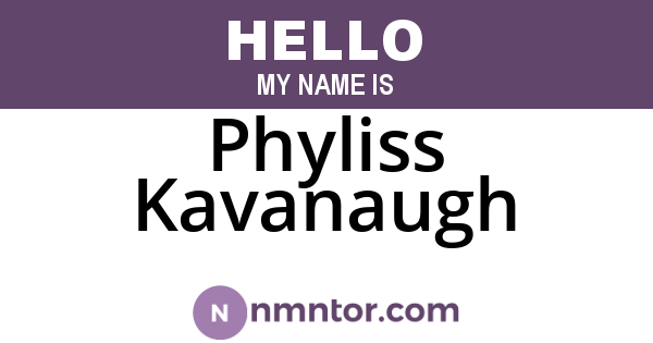 Phyliss Kavanaugh