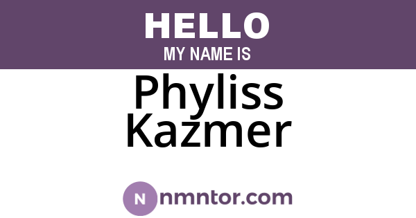 Phyliss Kazmer