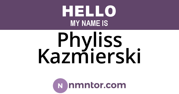 Phyliss Kazmierski