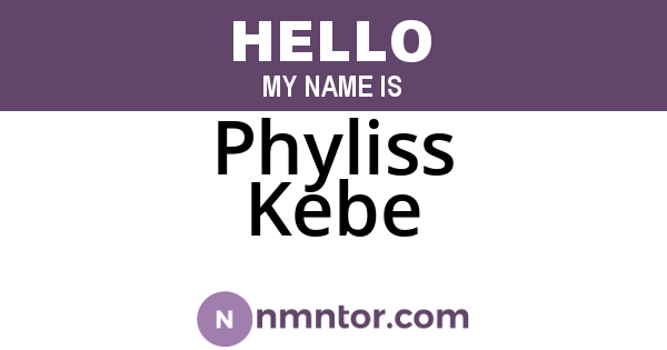 Phyliss Kebe