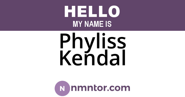 Phyliss Kendal