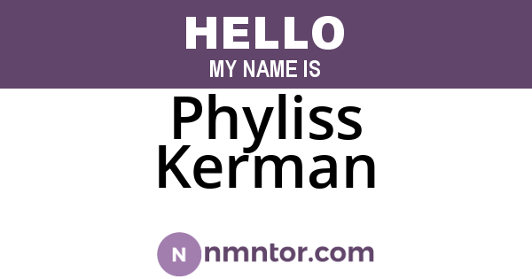 Phyliss Kerman