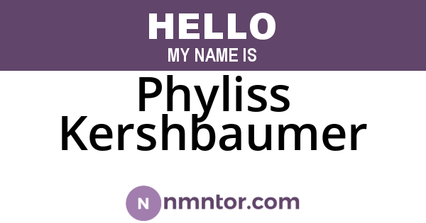 Phyliss Kershbaumer