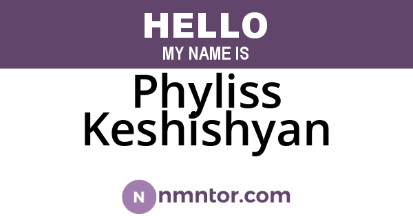 Phyliss Keshishyan