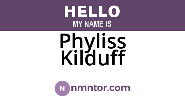 Phyliss Kilduff