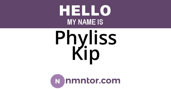 Phyliss Kip