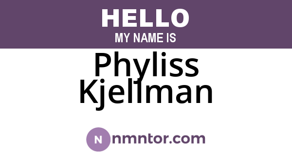Phyliss Kjellman