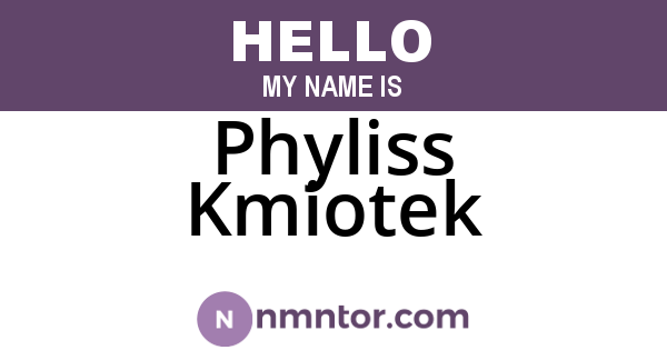 Phyliss Kmiotek