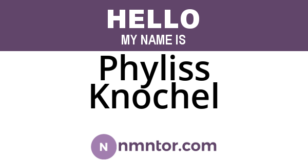 Phyliss Knochel