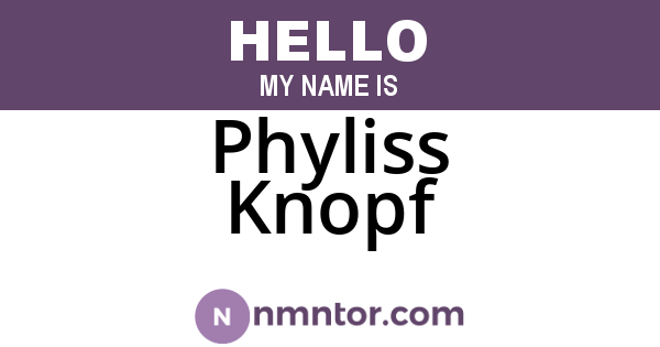 Phyliss Knopf
