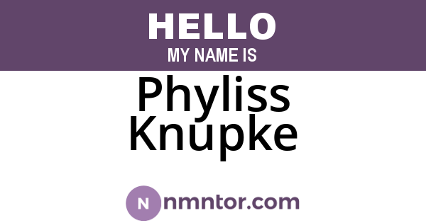 Phyliss Knupke
