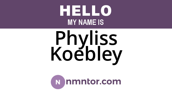 Phyliss Koebley