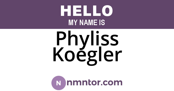 Phyliss Koegler