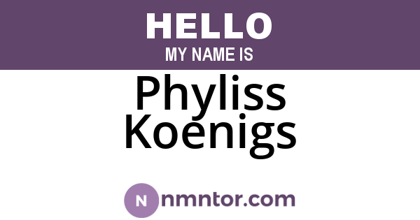 Phyliss Koenigs
