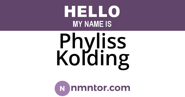 Phyliss Kolding