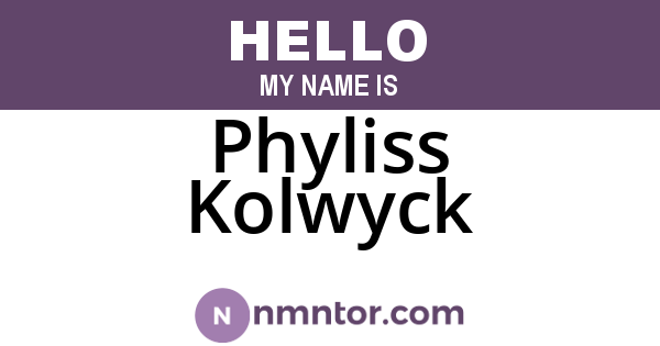 Phyliss Kolwyck