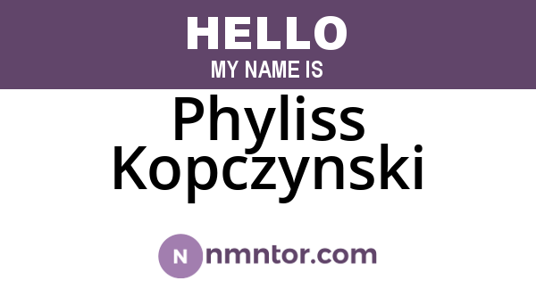 Phyliss Kopczynski