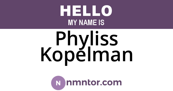 Phyliss Kopelman