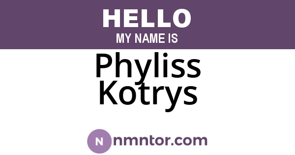 Phyliss Kotrys
