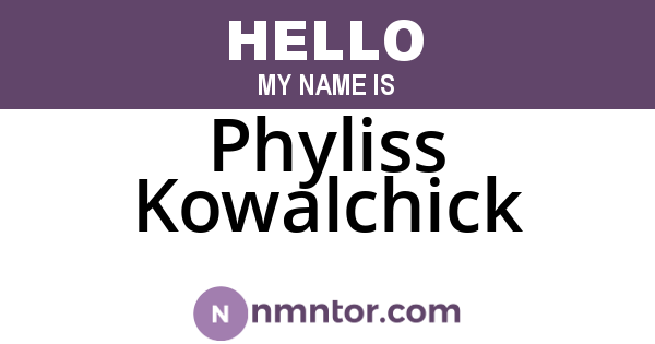 Phyliss Kowalchick