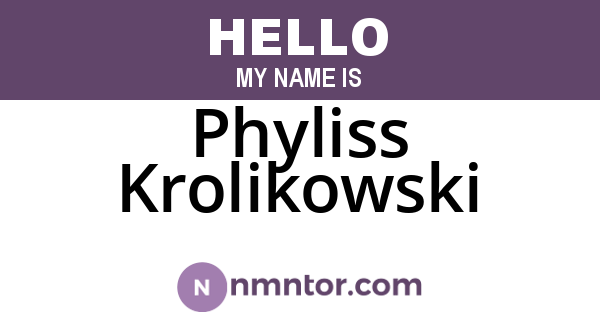 Phyliss Krolikowski