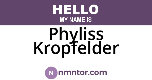 Phyliss Kropfelder