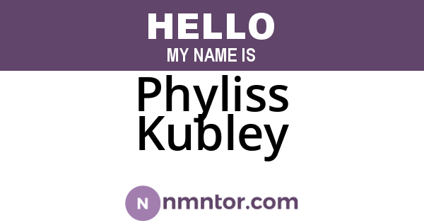 Phyliss Kubley