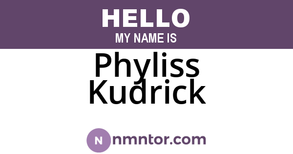 Phyliss Kudrick
