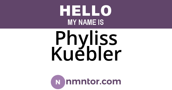 Phyliss Kuebler