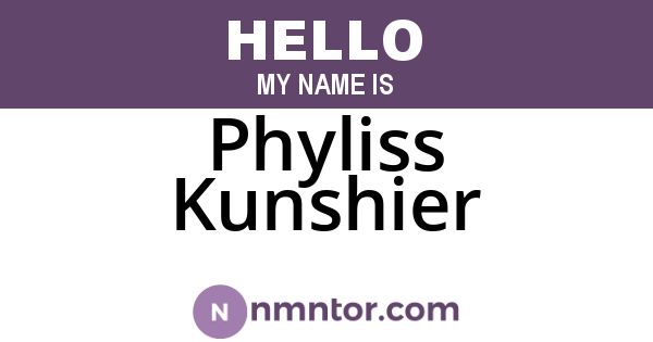 Phyliss Kunshier