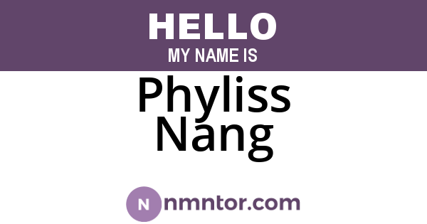 Phyliss Nang