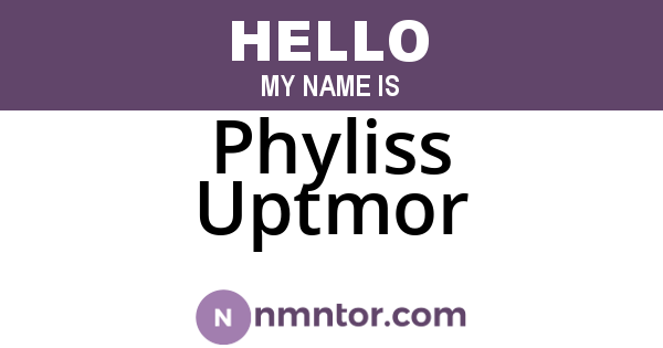 Phyliss Uptmor