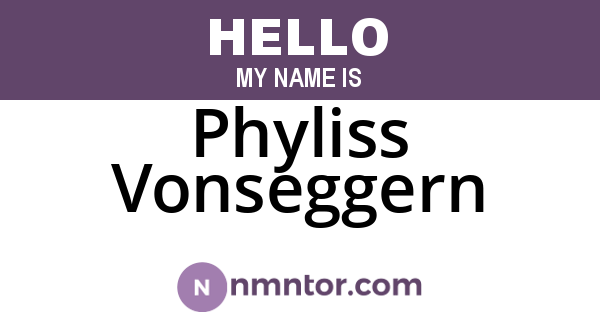 Phyliss Vonseggern