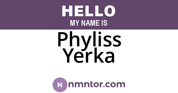 Phyliss Yerka